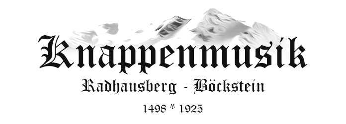 Knappenmusik Radhausberg - Böckstein